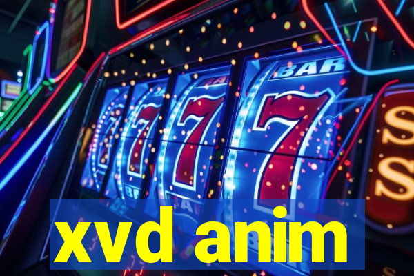 xvd anim